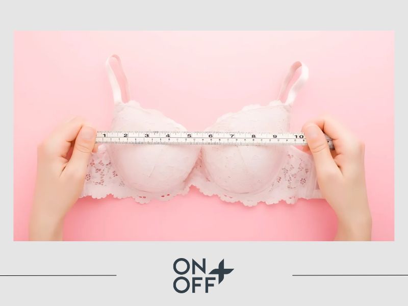 Kiểm tra lại số đo cup ngực